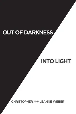 De las tinieblas a la luz - Out of Darkness into Light