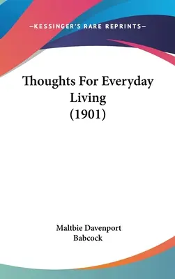 Pensamientos para la vida cotidiana (1901) - Thoughts For Everyday Living (1901)
