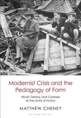 Crisis modernista y pedagogía de la forma: Woolf, Delany y Coetzee en los límites de la ficción - Modernist Crisis and the Pedagogy of Form: Woolf, Delany, and Coetzee at the Limits of Fiction