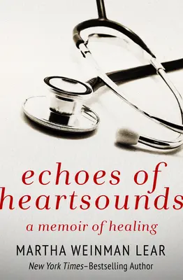 Ecos del corazón: Una memoria de curación - Echoes of Heartsounds: A Memoir of Healing