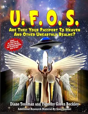 Ovnis: ¿Son tu pasaporte al cielo y a otros reinos sobrenaturales? - UFOs: Are They Your Passport to Heaven And Other Unearthly Realms?