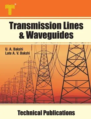 Líneas de transmisión y guías de ondas: Redes de cuatro terminales, filtros, teoría de líneas de transmisión y guías de ondas - Transmission Lines & Waveguides: Four Terminal Networks, Filters, Theory of Transmission Lines and Waveguides