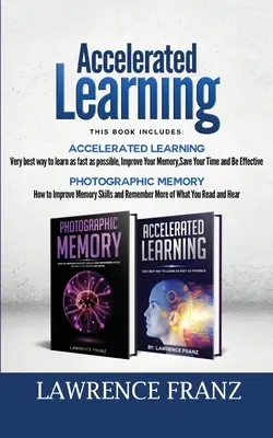 Memoria: 2 Manuscritos: Memoria Fotográfica Mejorar las Habilidades de Memoria y Aprendizaje Acelerado muy mejor manera de aprender tan rápido como po - Memory: 2 Manuscripts: Photographic Memory Improve Memory Skills and Accelerated Learning very best way to learn as fast as po