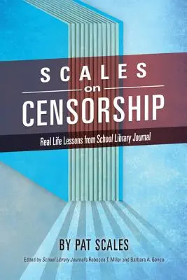 Escalas de la censura: Lecciones de la vida real de School Library Journal - Scales on Censorship: Real Life Lessons from School Library Journal