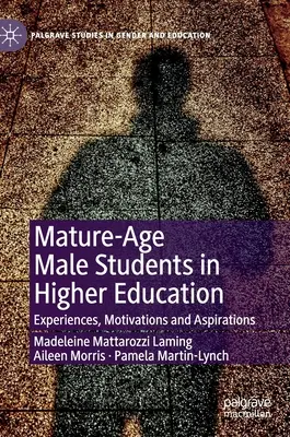 Estudiantes varones en edad madura en la enseñanza superior: Experiencias, motivaciones y aspiraciones - Mature-Age Male Students in Higher Education: Experiences, Motivations and Aspirations