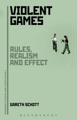 Juegos violentos: Reglas, realismo y efecto - Violent Games: Rules, Realism and Effect