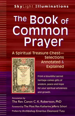 El Libro de Oración Común: Un tesoro espiritual - Selecciones comentadas y explicadas - The Book of Common Prayer: A Spiritual Treasure Chest--Selections Annotated & Explained