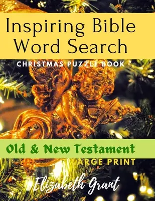 Inspiring Bible Word Search Christmas Puzzle Book: Antiguo y Nuevo Testamento - Inspiring Bible Word Search Christmas Puzzle Book: Old & New Testament (Large Print)