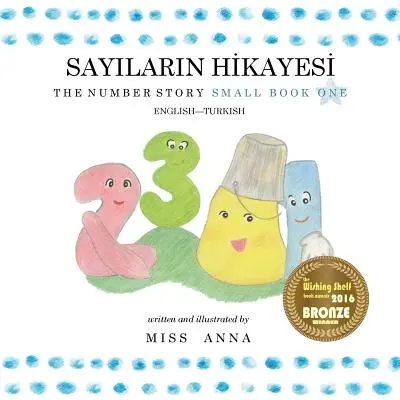 The Number Story 1 SAYILARIN HİKAYESİ: Small Book One Inglés-Turco - The Number Story 1 SAYILARIN HİKAYESİ: Small Book One English-Turkish