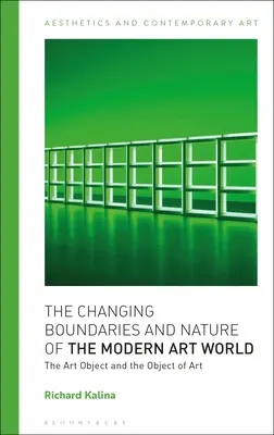 Los límites y la naturaleza cambiantes del mundo del arte moderno: El objeto de arte y el objeto de arte - The Changing Boundaries and Nature of the Modern Art World: The Art Object and the Object of Art