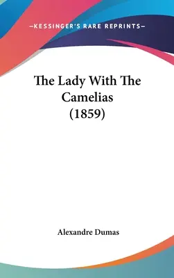 La dama de las camelias (1859) - The Lady With The Camelias (1859)