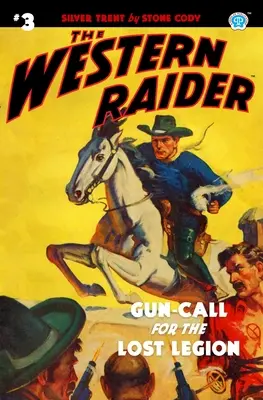 The Western Raider #3: Llamada a la Legión Perdida - The Western Raider #3: Gun-Call for the Lost Legion