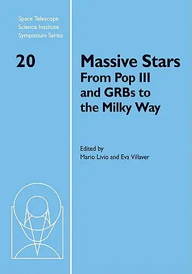 Estrellas masivas: De Pop III y Grbs a la Vía Láctea - Massive Stars: From Pop III and Grbs to the Milky Way