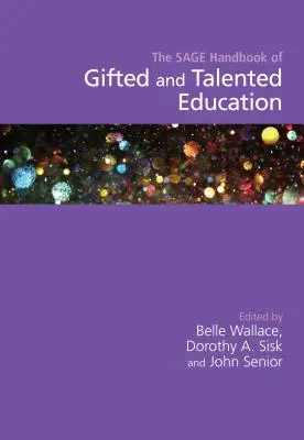 The Sage Handbook of Gifted and Talented Education (Manual Sage de educación de superdotados y talentosos) - The Sage Handbook of Gifted and Talented Education