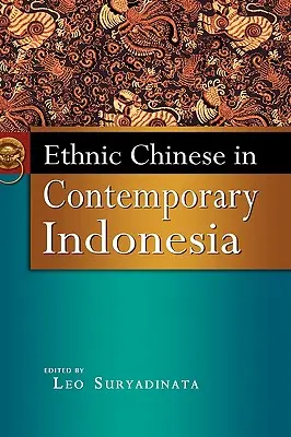 La etnia china en la Indonesia contemporánea - Ethnic Chinese in Contemporary Indonesia