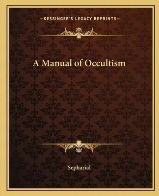 Manual de ocultismo - A Manual of Occultism