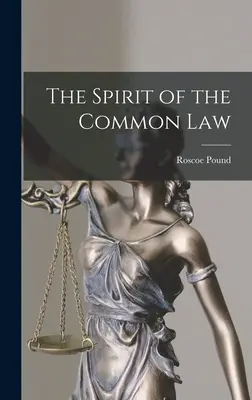 El espíritu del Common Law - The Spirit of the Common Law