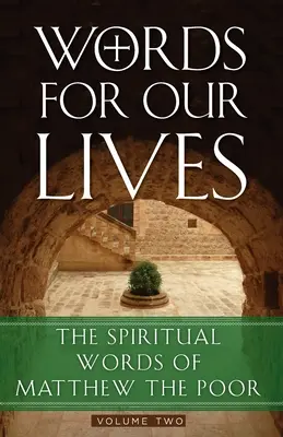 Palabras para nuestra vida: Las palabras espirituales de Mateo el Pobre - Words for Our Lives: The Spiritual Words of Matthew the Poor