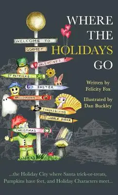 Donde van las fiestas: ...la Ciudad de las Fiestas donde Papá Noel hace truco o trato, las calabazas tienen pies y los personajes navideños se reúnen... - Where the Holidays Go: ...the Holiday City where Santa trick-or-treats, Pumpkins have feet, and Holiday Characters meet...