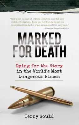 Marcado para morir: Morir por la historia en los lugares más peligrosos del mundo - Marked for Death: Dying for the Story in the World's Most Dangerous Places