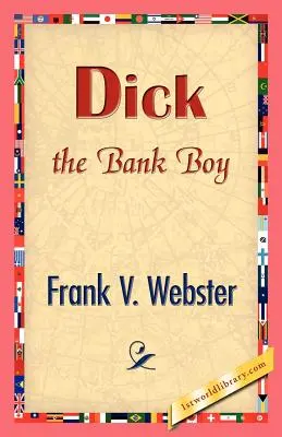 Dick, el chico del banco - Dick the Bank Boy