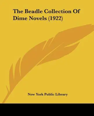 Colección Beadle de novelas de bolsillo (1922) - The Beadle Collection Of Dime Novels (1922)