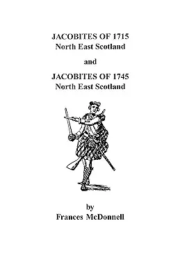 Jacobitas de 1715 y 1745. Noreste de Escocia - Jacobites of 1715 and 1745. North East Scotland