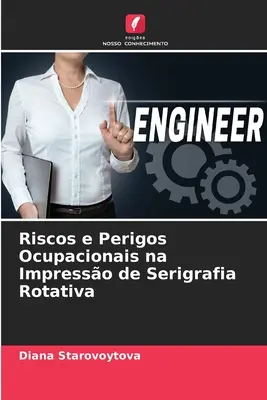 Riesgos y peligros oculares en la impresión serigráfica rotativa - Riscos e Perigos Ocupacionais na Impresso de Serigrafia Rotativa