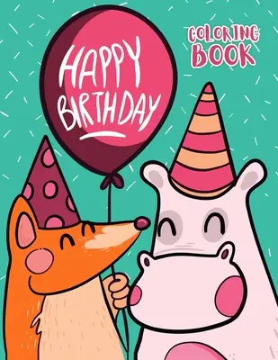 Feliz Cumpleaños: Libro para colorear - Happy Birthday: Coloring book