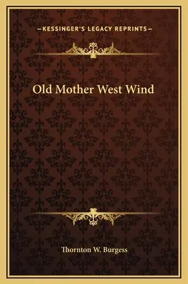 La vieja Madre Viento del Oeste - Old Mother West Wind