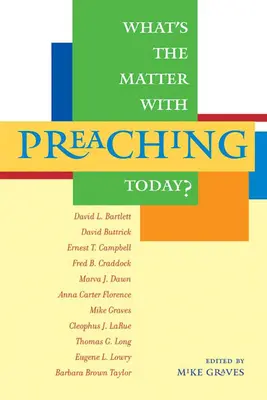 ¿Qué pasa hoy con la predicación? - What's the Matter with Preaching Today?