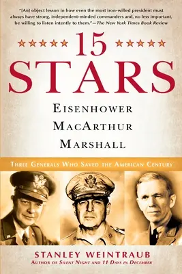 15 Estrellas: Eisenhower, MacArthur, Marshall: Tres Generales que Salvaron el Siglo Americano - 15 Stars: Eisenhower, MacArthur, Marshall: Three Generals Who Saved the American Century