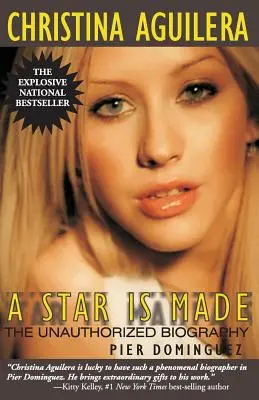 Christina Aguilera A Star Is Made: La Biografía No Autorizada - Christina Aguilera: A Star Is Made: The Unauthorized Biography