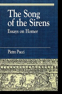 El canto de las sirenas y otros ensayos - The Song of the Sirens and Other Essays