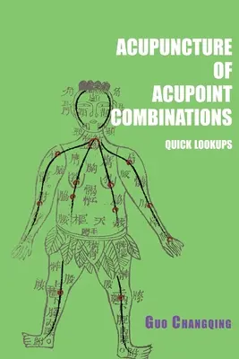 Acupuntura de combinaciones acupoint búsquedas rápidas - Acupuncture of acupoint combinations quick lookups