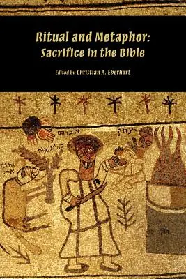 Ritual y metáfora: el sacrificio en la Biblia - Ritual and Metaphor: Sacrifice in the Bible