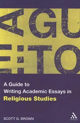 Guía para la redacción de ensayos académicos en estudios religiosos - A Guide to Writing Academic Essays in Religious Studies