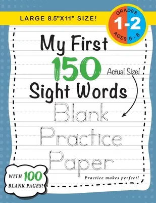 My First 150 Sight Words Blank Practice Paper (Tamaño grande 8.5x11