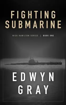 Submarino de combate: Serie Nick Hamilton - Fighting Submarine: Nick Hamilton Series