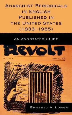 Periódicos anarquistas en inglés publicados en Estados Unidos (1833-1955): Guía comentada - Anarchist Periodicals in English Published in the United States (1833-1955): An Annotated Guide