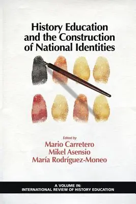 La enseñanza de la Historia y la construcción de las identidades nacionales - History Education and the Construction of National Identities