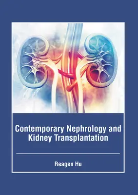 Nefrología y trasplante renal contemporáneos - Contemporary Nephrology and Kidney Transplantation