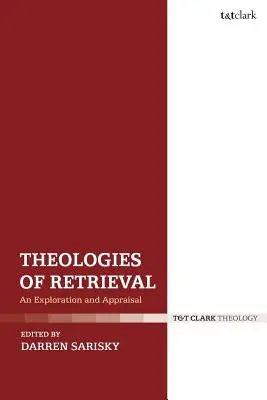 Teologías de la recuperación: Una exploración y valoración - Theologies of Retrieval: An Exploration and Appraisal