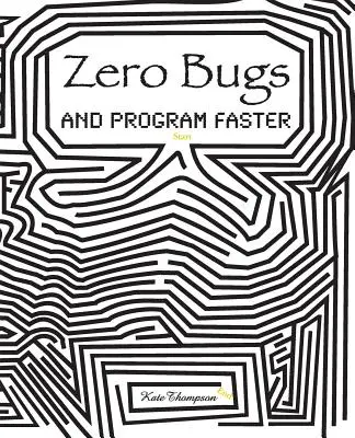 Zero Bugs y Program Faster - Zero Bugs and Program Faster