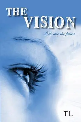 La Visión: Una mirada al futuro - The Vision: Look Into the Future