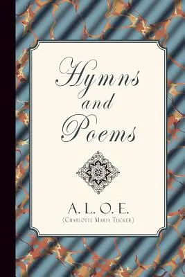 Himnos y poemas (A. L. O. E. (Charlotte Maria Tucker)) - Hymns and Poems (A. L. O. E. (Charlotte Maria Tucker))