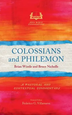 Colosenses y Filemón: Comentario pastoral y contextual - Colossians and Philemon: A Pastoral and Contextual Commentary