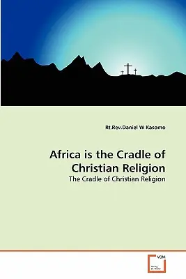 África es la cuna de la religión cristiana - Africa is the Cradle of Christian Religion