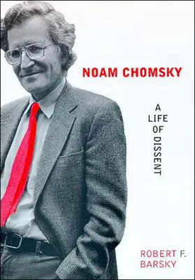 Noam Chomsky: Una vida de disidencia - Noam Chomsky: A Life of Dissent