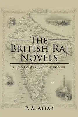 Las novelas del Raj británico: Una resaca colonial - The British Raj Novels: A Colonial Hangover
